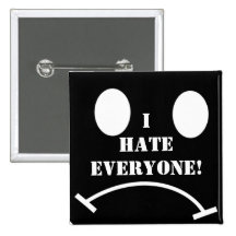 "I Hate Everyone!" Pin