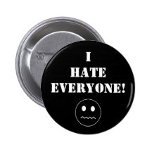 "I Hate Everyone!" Pin