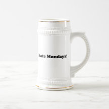 I Hate Mondays Mug