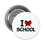 I hate school pinback buttons