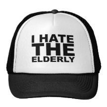 I HATE THE ELDERLY Awesome Shirt Hat Mug Mousepad