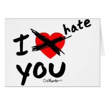 I hate you greeting card
