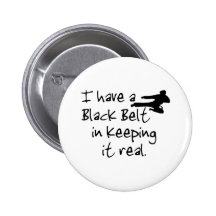 I Have a Black Belt In Keeping It Real.