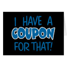I have a coupon for that! card