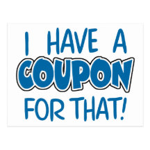I have a coupon for that! post card