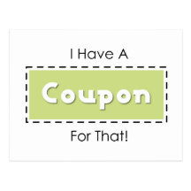 I Have A Coupon For That! Post Card