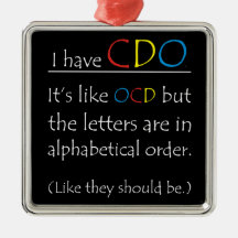 I Have CDO. Christmas Ornament