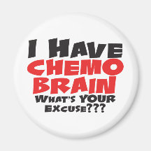 I Have Chemo Brain Magnets