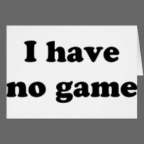 I Have No Game cards