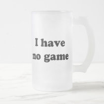 I Have No Game mugs