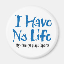 I Have No Life (Blue) Refrigerator Magnets
