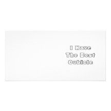 I Have The Best Cubicle. Black White Custom Personalised Photo Card