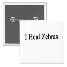 I Heal Zebras Buttons
