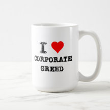 I Heart Corporate Greed Mug