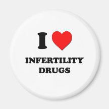 I Heart Infertility Drugs Magnet