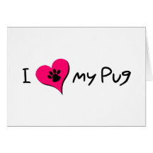 I [heart] Love my Pug Card