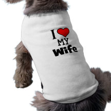 I Heart My Wife Pet Clothing