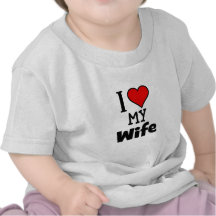 I Heart My Wife T-shirt