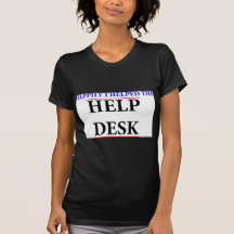 I helped the help desk tshirts