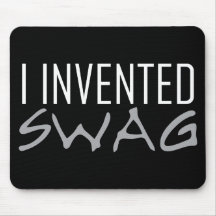I Invented Swag Grey Mousepads