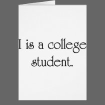 I Is A College Student cards