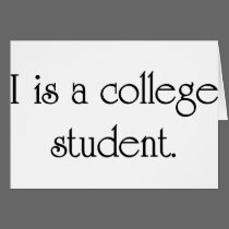 I Is A College Student cards