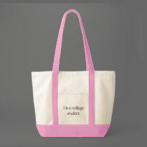 I Is A College Student bags