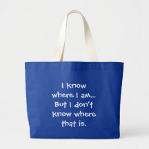I know where I am - Senior Citizens Bags