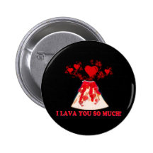I Lava You Pinback Button