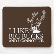 I like big bucks and i cannot lie funny tshirt mouse mat
