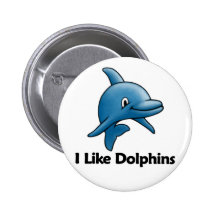 I Like Dolphins Pinback Buttons