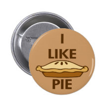 I Like Pie Pinback Buttons