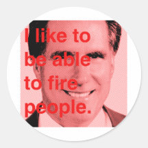I like to be able to fire people stickers