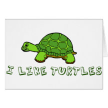 I Like Turtles Greeting Card