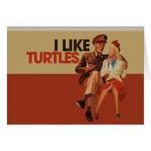 I Like Turtles Greeting Card