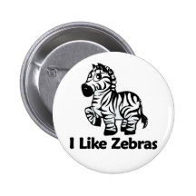 I Like Zebras Pinback Button