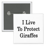 I Live To Protect Giraffes Pin
