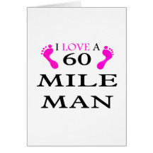 i love a 60 mile man 2 feet greeting card