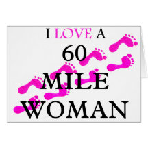 i love a 60 mile woman  feet greeting cards