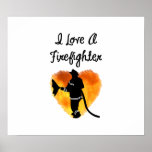 I Love A Firefighter Poster