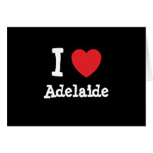 I love Adelaide heart T-Shirt Greeting Card