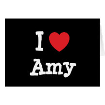 I love Amy heart T-Shirt Card