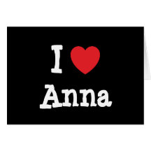 I love Anna heart T-Shirt Greeting Cards