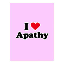 I love apathy postcards