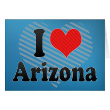 I Love  Arizona Card