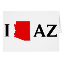 I Love Arizona - I Love AZ - Arizona State Cards