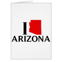 I Love Arizona - I Love AZ Greeting Card