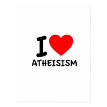 I Love Atheism Postcard