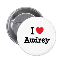 I love Audrey heart T-Shirt Pinback Buttons