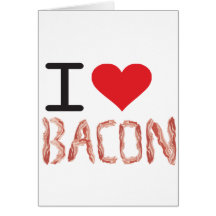 I Love Bacon Cards